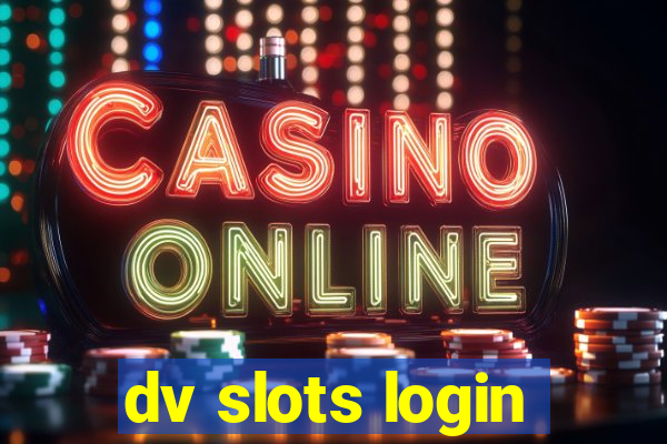 dv slots login